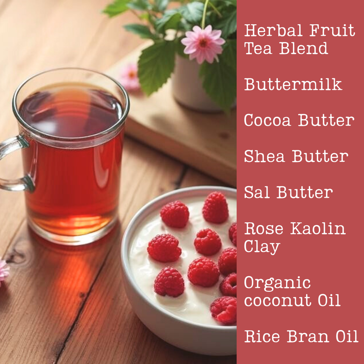 Glass of herbal fruit tea blend on a wooden table with a bowl of raspberries and a list of soap ingredients on the side.